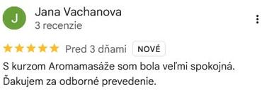 Referencie ku kurzu: Celostná Aromamasáž od Jana Vachanova - Google Recenze